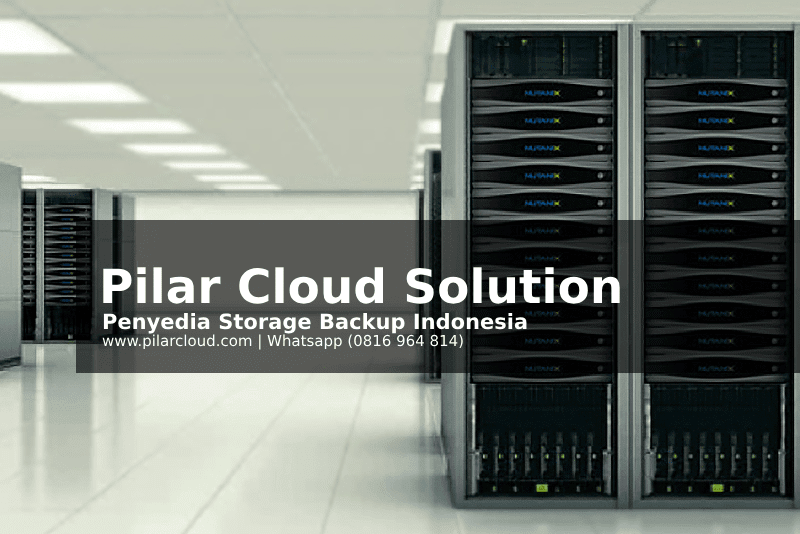 Penyedia Storage Backup Indonesia | Sewa Cloud Storage | Solusi Cloud Backup and Storage | Cloud Backup Storage Murah